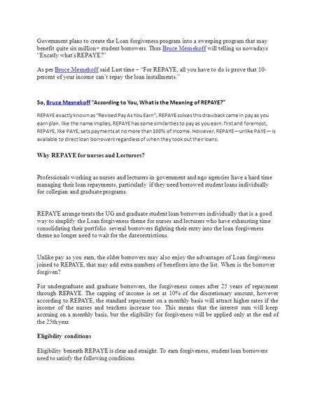 Government plans to create the Loan forgiveness program into a sweeping program that may benefit quite six million+ student borrowers. Thus Bruce Mesnekoff.