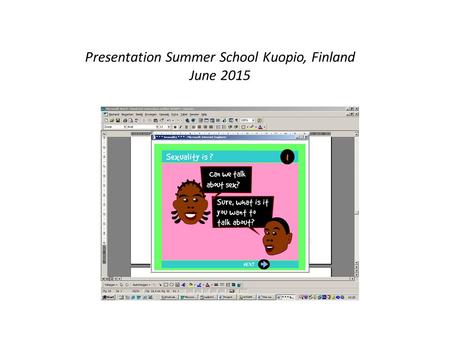 Presentation Summer School Kuopio, Finland June 2015.