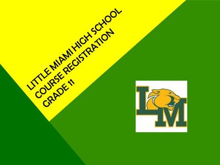 LITTLE MIAMI HIGH SCHOOL COURSE REGISTRATION GRADE 11.