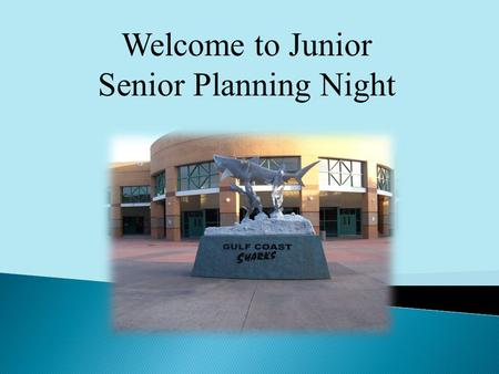 Welcome to Junior Senior Planning Night. Cindy Giles (Dept. Chair)Co- D Lyndsey Dombroski A- Ci Heather Minsker E-J Peg RealeK-M Tracy Tyo N (Gifted)