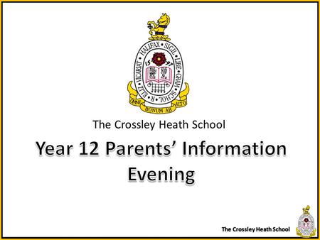 The Crossley Heath School. Welcome Mrs Moffat Head Teacher Mr Donlan – Assistant Head Teacher Post 16 Y12 Achievement Leader – Ms Rudman.