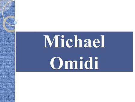 Michael Omidi. Julian Omidi and Michael Omidi Julian Omidi Julian Omidi recently refocused his main energy on philanthropic activities and providing aid.