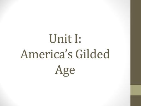 Unit I: America’s Gilded Age. Andrew Jackson “Plowman” Battle of New Orleans “Old Hickory” Nullification Trail of Tears Whigs refer to him as.