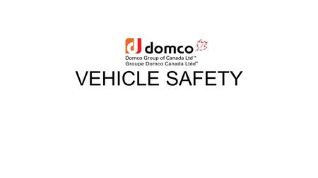 VEHICLE SAFETY. INTRODUCTION VEHICLE MEANS ANY MOTORIZED EQUIPMENT USED FOR THE TRANSPORTATION OF A PERSON / PEOPLE OR CARGO. INCLUDES CARS, TRUCKS, BUSES,