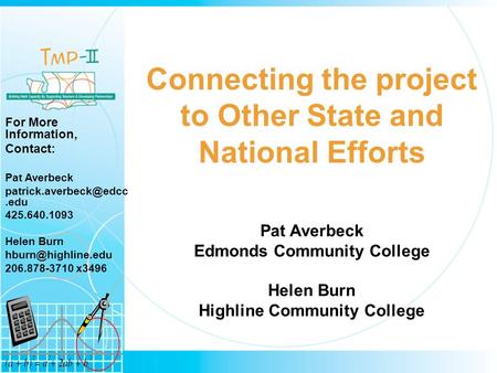 Connecting the project to Other State and National Efforts Pat Averbeck Edmonds Community College Helen Burn Highline Community.