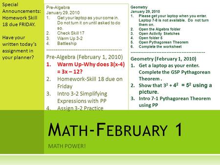 MATH POWER! M ATH -F EBRUARY 1 Pre-Algebra January 29, Get your laptop as your come in. Do not turn it on until asked to do so. 2.Check Skill 17.