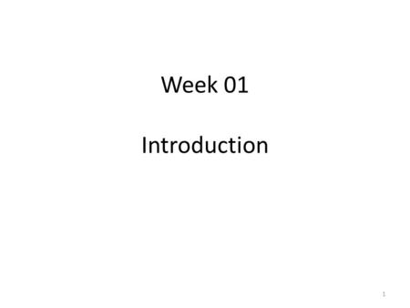 Week 01 Introduction 1. Main Ideas Flipped Classroom – Promoted as a more efficient way of learning Juniper Network Academy Alliance (JNAA) Certificate.