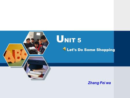 Let’s Do Some Shopping U NIT 5 Zhang Fei wa Listen and match. shorts skirt jacket T-shirt Warming up 鼠标点击图片进入，单击空白处继续鼠标点击图片进入，单击空白处继续 dress jeans.