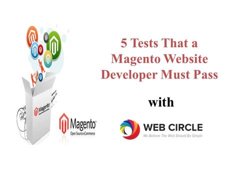 5 Tests That a Magento Website Developer Must Pass with.