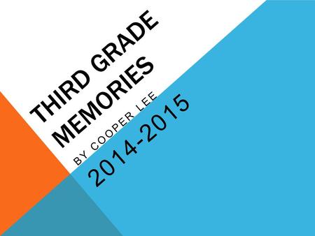 THIRD GRADE MEMORIES BY COOPER LEE