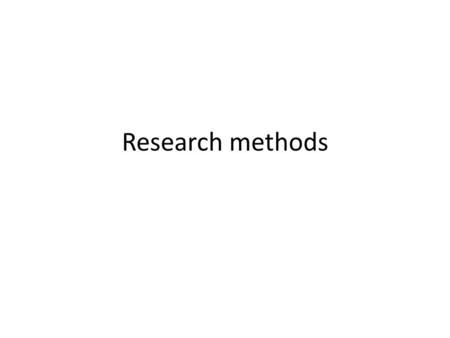 Research methods. Recap: last session 1.Outline the difference between descriptive statistics and inferential statistics? 2.The null hypothesis predicts.