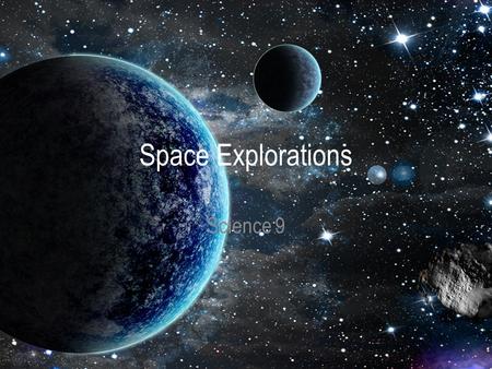 Space Explorations Science 9. STRONGER EYES AND BETTER NUMBERS Topic 2.