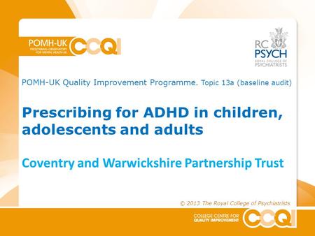 POMH-UK Topic 2e supplementary audit Screening for metabolic side effects of antipsychotic drugs in patients under the care of assertive outreach teams.