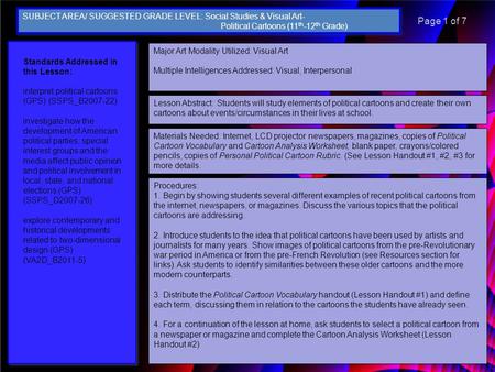 Major Art Modality Utilized: Visual Art Multiple Intelligences Addressed: Visual, Interpersonal Lesson Abstract: Students will study elements of political.