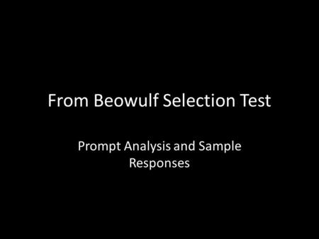 From Beowulf Selection Test Prompt Analysis and Sample Responses.