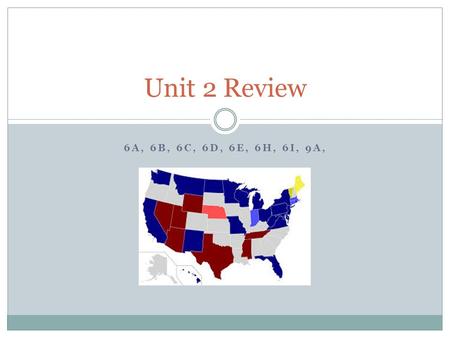 6A, 6B, 6C, 6D, 6E, 6H, 6I, 9A, Unit 2 Review. Ideology 9a __________ is a set of beliefs about life, culture, government and society.