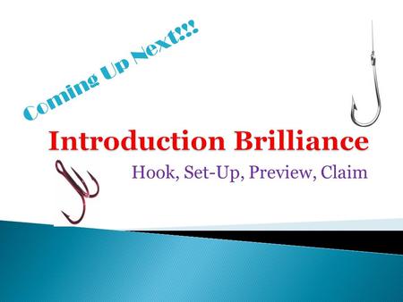 Hook, Set-Up, Preview, Claim Coming Up Next!!!.  Hook the Reader’s Interest  Show That the Topic Is Significant  Establish the Context of the Argument.