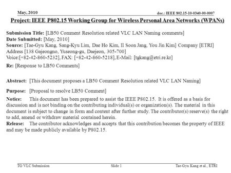 Doc.: IEEE TG VLC Submission May, 2010 Tae-Gyu Kang et al., ETRISlide 1 Project: IEEE P Working Group for Wireless Personal.