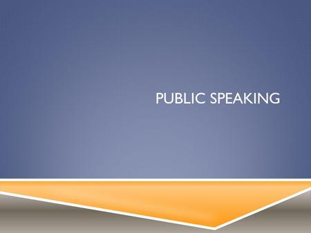 PUBLIC SPEAKING. TYPES OF SPEECHES  Informative- provide information.  Persuasive- speeches given to change or sway the mind of the audience to align.