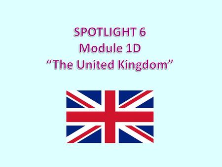 The United Kingdom of Great Britain and Northern Ireland The capital of the UK is……….. The UK consists of four parts: England, Wales,………….. and……………...