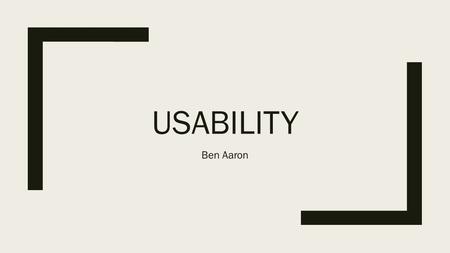 USABILITY Ben Aaron.