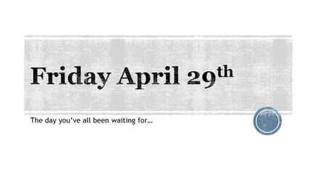 The day you’ve all been waiting for….  Work Submission  Journal Entries & Section Questions  Portfolios  Folder Purge  LWG: Final Test.