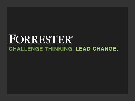 © 2015 Forrester Research, Inc. Reproduction Prohibited2 We work with business and technology leaders to develop customer-obsessed strategies that drive.