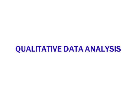 QUALITATIVE DATA ANALYSIS. RESEARCH STRATEGY IDENTIFICATION RESEARCH PROBLEM RESEARCH PURPOSE RESEARCH QUESTIONS ISSUES TO BE EXPLORED APPROPRIATE TECHNIQUES.