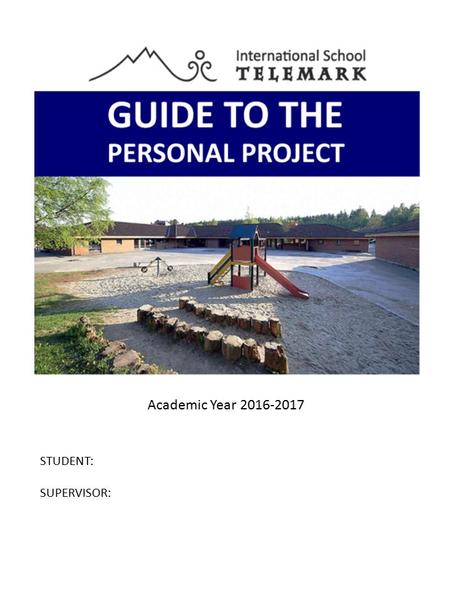 STUDENT: SUPERVISOR: Academic Year Contents Contents 1 Introduction 2 Aims and Objectives 3 Personal Project Timeline 5 Global Contexts 6 What.