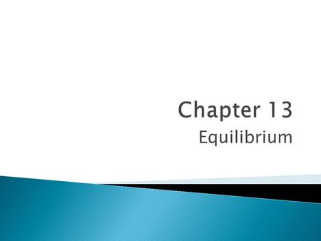 Equilibrium.  The state of a chemical reaction in which its forward and reverse reactions occur at equal rates so that the concentration of the reactants.