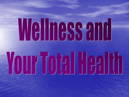 Wellness and the Health Triangle Foundations of Health Physical Physical Social Social Mental/Emotional Mental/Emotional Health – combination of physical,