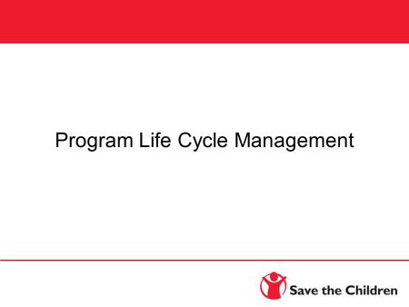 Program Life Cycle Management. Key Components Conception Incubation Delivery Growth & Development Closure.