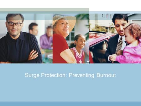 Surge Protection: Preventing Burnout. Welcome and Introductions.