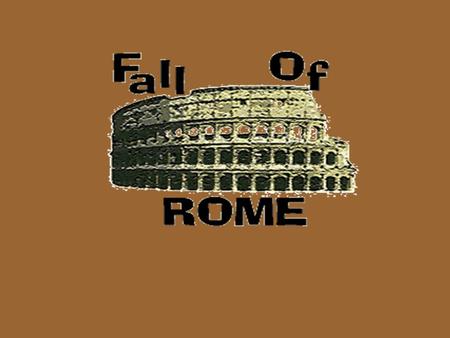 What were the problems with Rome? 1.Military Problems 2.Economic Problems 3.Political Problems 4.Social Problems.