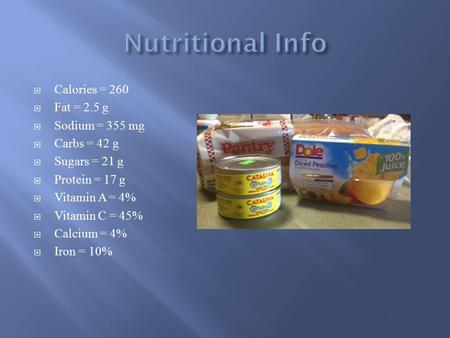  Calories = 260  Fat = 2.5 g  Sodium = 355 mg  Carbs = 42 g  Sugars = 21 g  Protein = 17 g  Vitamin A = 4%  Vitamin C = 45%  Calcium = 4%  Iron.