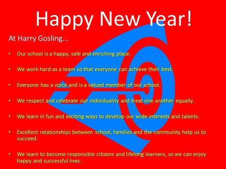 At Harry Gosling... Our school is a happy, safe and enriching place. Our school is a happy, safe and enriching place. We work hard as a team so that everyone.