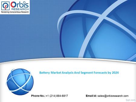 Battery Market Analysis And Segment Forecasts by 2024 Phone No.: +1 (214) id: