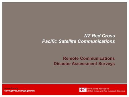 Saving lives, changing minds. Emergency Appeal IFRC Drought response 2013 NZ Red Cross Pacific Satellite Communications Remote Communications.