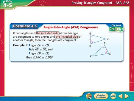 Concept. Use ASA to Prove Triangles Congruent Write a two column proof. StatementsReasons 1. Given 1.L is the midpoint of WE. ____.