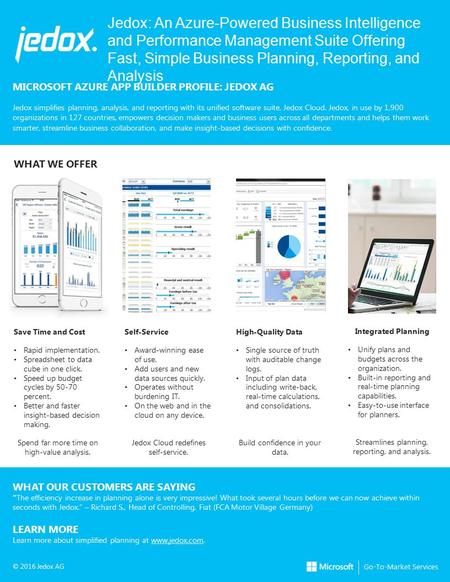 Jedox: An Azure-Powered Business Intelligence and Performance Management Suite Offering Fast, Simple Business Planning, Reporting, and Analysis MICROSOFT.