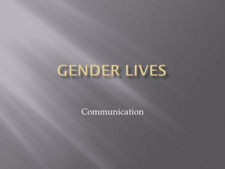 Communication.  Language is one of the most important, complex symbols in our society. The language we learn and use both reflects and reinforces cultural.