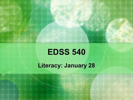 EDSS 540 Literacy: January 28. Why is There a Need for Content Area Teachers to Incorporate Reading Strategies into Their Instruction? A change in instructional.