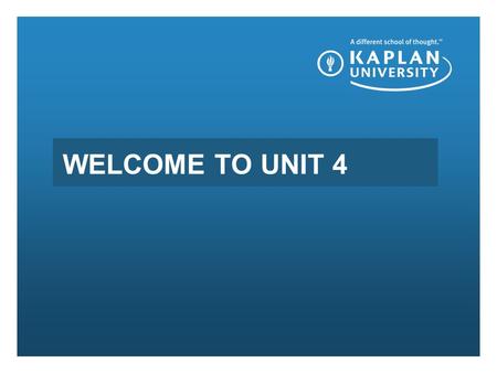 WELCOME TO UNIT 4. Unit 4 Recovering From and Winning Back the Angry Customer Objectives Describe the five types of customers who defect and why they.