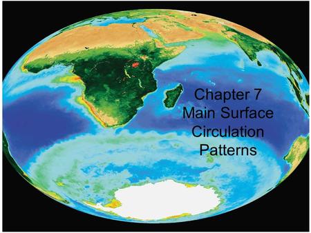 © 2014 Pearson Education, Inc. Measuring Deep Currents Chemical tracers –Tritium –Chlorofluorocarbons Characteristic temperature and salinity Chapter 7.