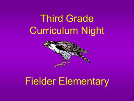 Third Grade Curriculum Night Fielder Elementary. Testing.