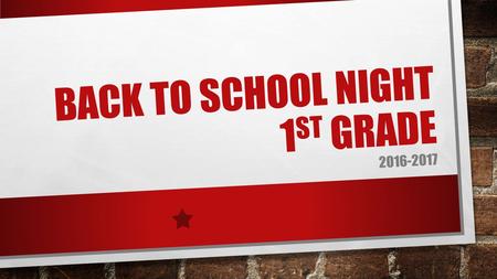 BACK TO SCHOOL NIGHT 1 ST GRADE AGENDA Presentation 1: Breakfast, lunch, & recess Dismissal procedures Communication & Class Dojo What your.