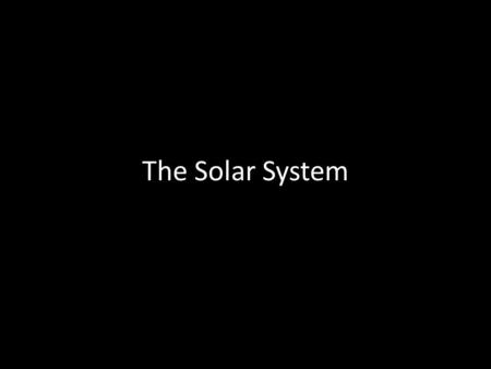 The Solar System. Our Solar System The Sun Mercury 0 moons Venus 0 moons Earth 1 moon Mars 2 moons Jupiter 67 moons Saturn 62 moons Uranus 27 moons Neptune.