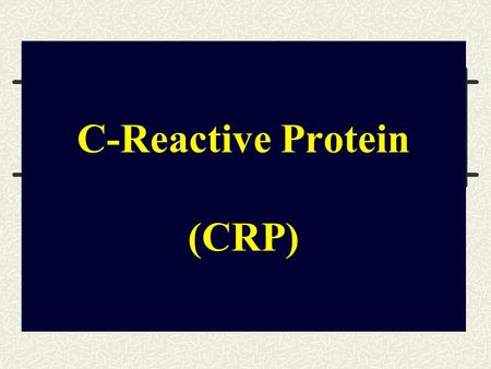 C-Reactive Protein (CRP). CRP CRP is a serologic test which is used for diagnosis of Inflammations and Infections. CRP was so named because it was first.