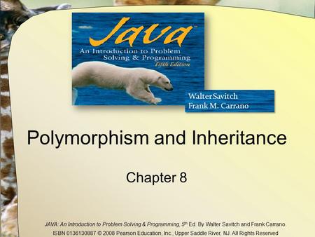 JAVA: An Introduction to Problem Solving & Programming, 5 th Ed. By Walter Savitch and Frank Carrano. ISBN © 2008 Pearson Education, Inc., Upper.