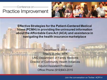 Effective Strategies for the Patient-Centered Medical home (PCMH) in providing the uninsured information about the Affordable Care Act (ACA) and assistance.